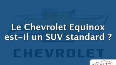 Le Chevrolet Equinox est-il un SUV standard ?